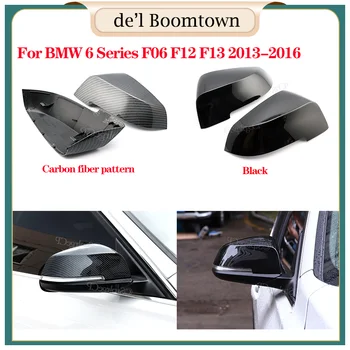 Новая Крышка Зеркала заднего вида Для BMW 6 Серии F06 F12 F13 2013-2016 Крышка корпуса зеркала заднего вида с рисунком из углеродного волокна, черная крышка